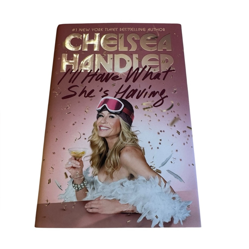 Book: Chelsea Handler - I’ll Have What She’s Having. Hardcover. NEW